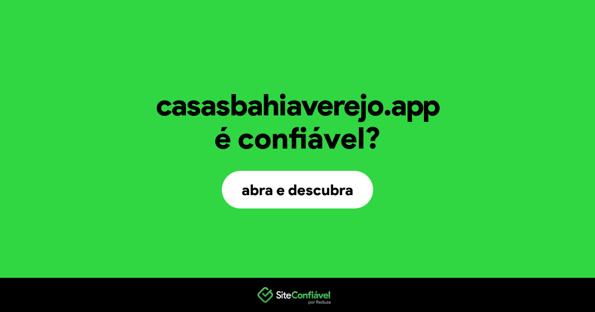 O site casasbahiaverejo.app é confiável?