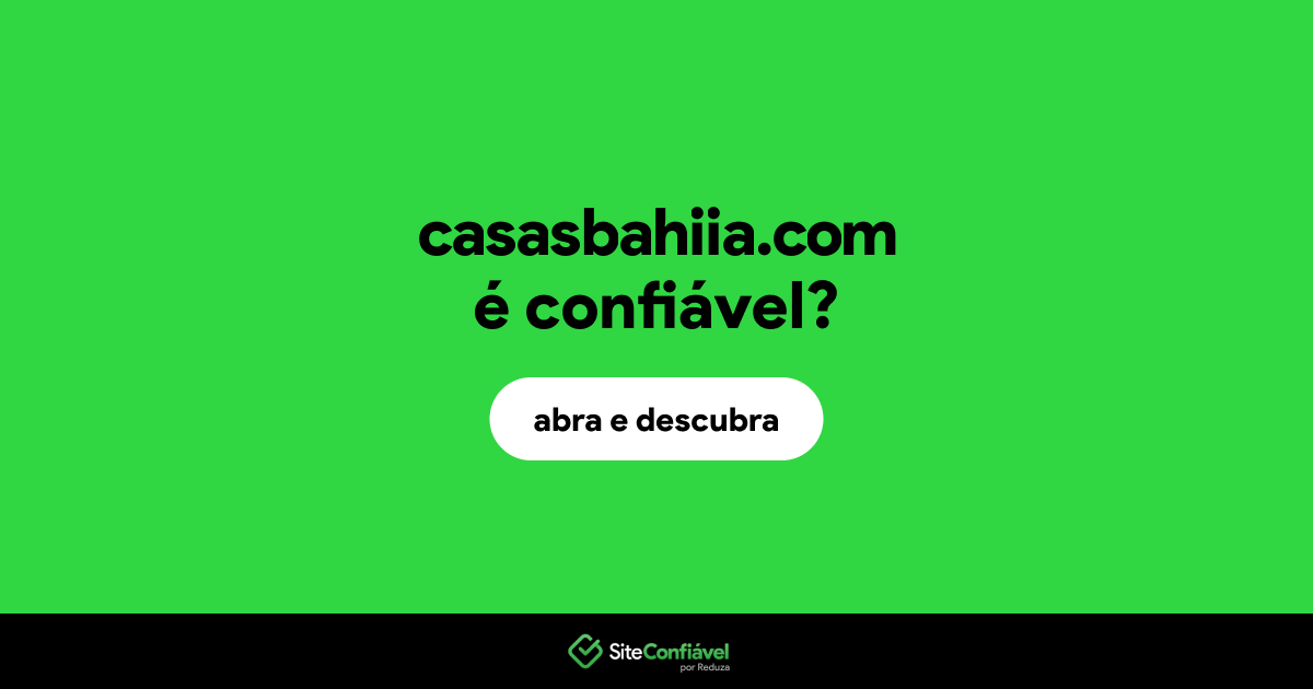 O site casasbahiia.com é confiável?