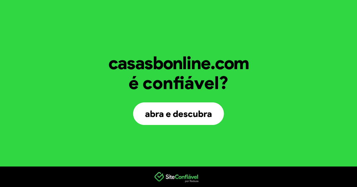 O site casasbonline.com é confiável?