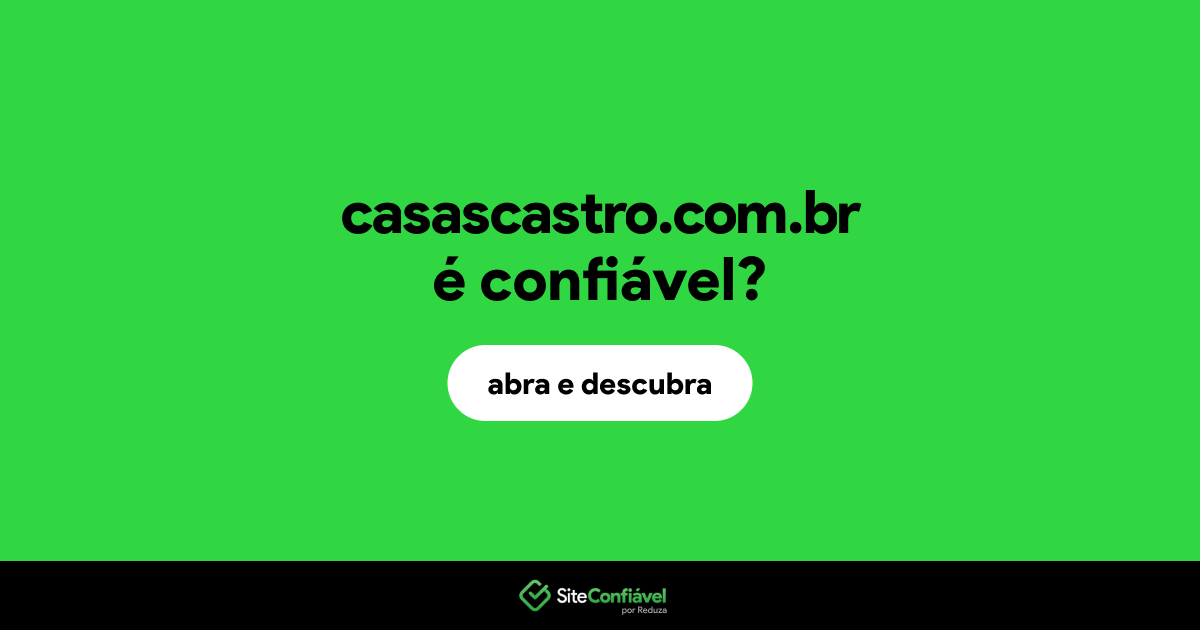 O site casascastro.com.br é confiável?