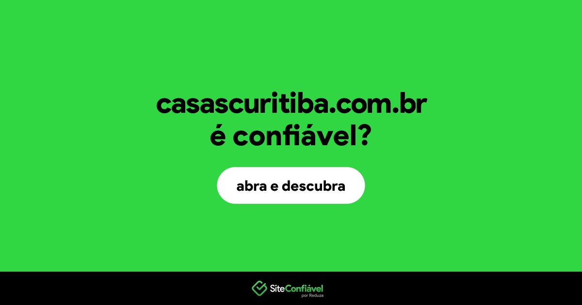 O site casascuritiba.com.br é confiável?
