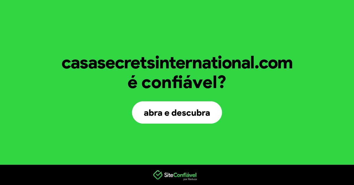 O site casasecretsinternational.com é confiável?