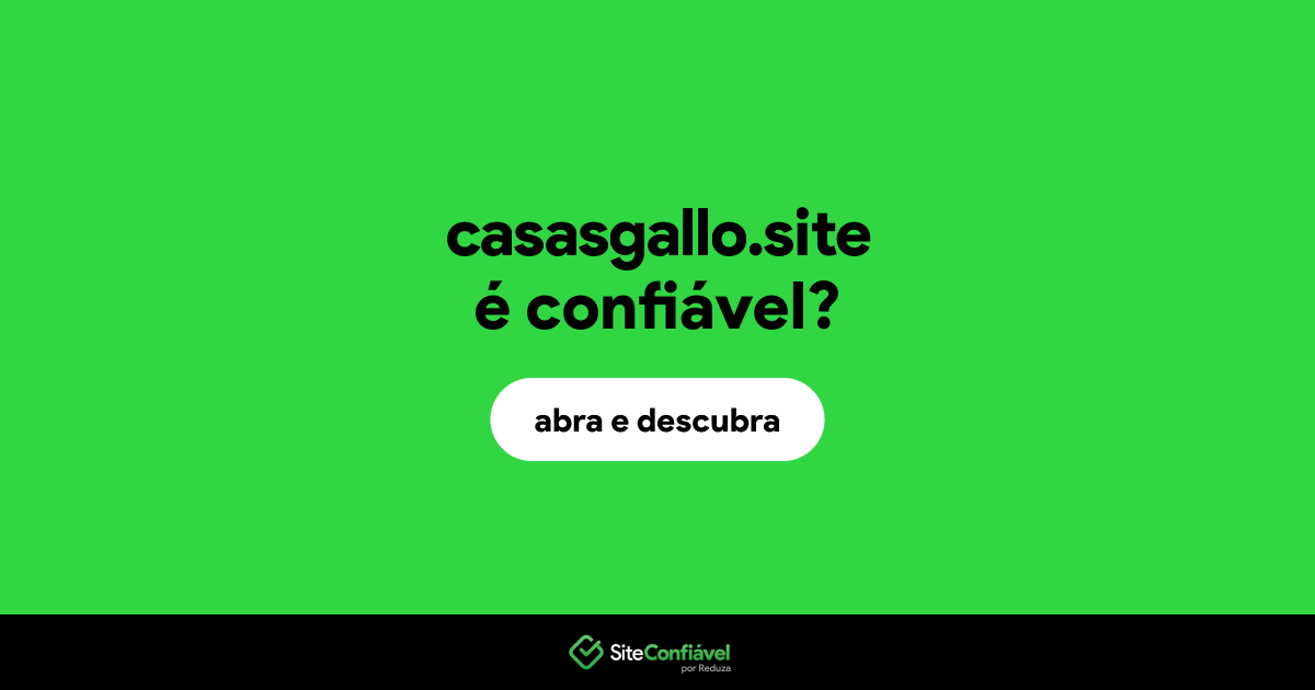 O site casasgallo.site é confiável?