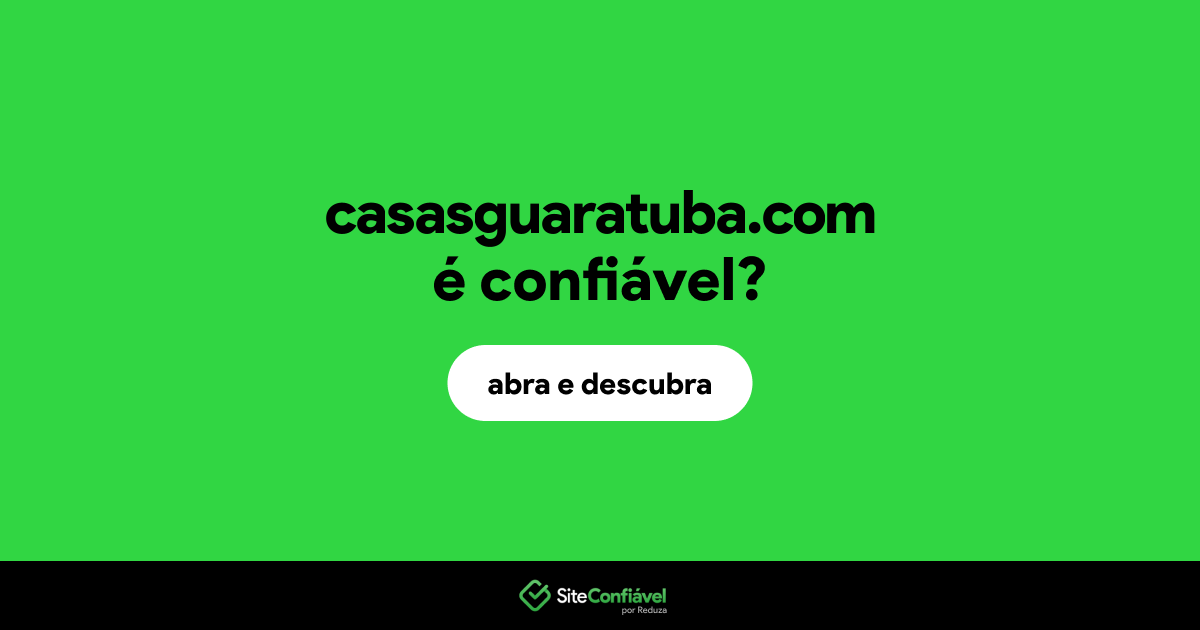 O site casasguaratuba.com é confiável?