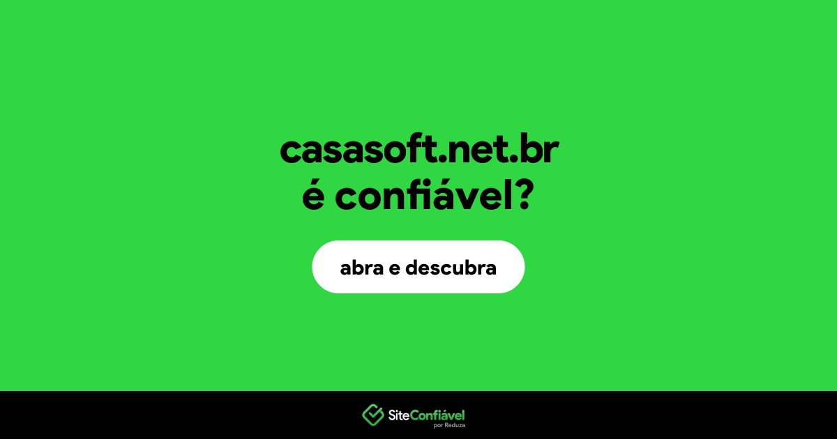 O site casasoft.net.br é confiável?