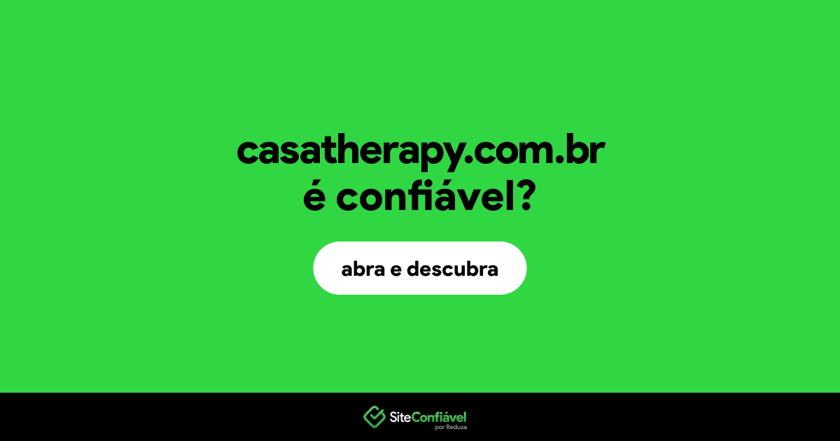 O site casatherapy.com.br é confiável?
