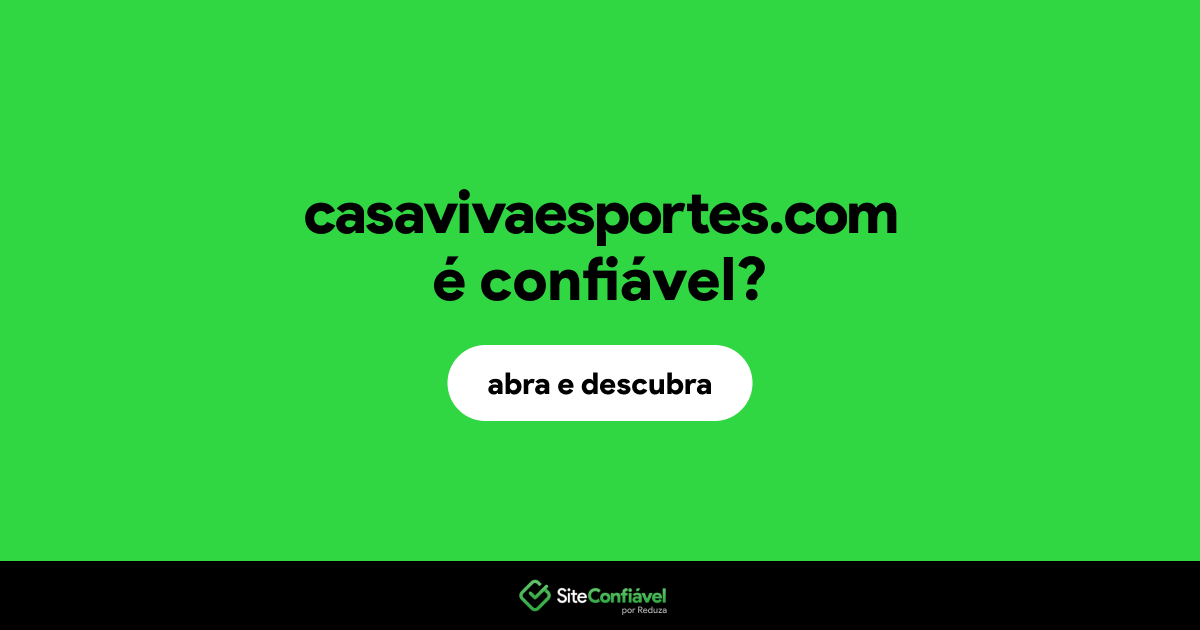 O site casavivaesportes.com é confiável?