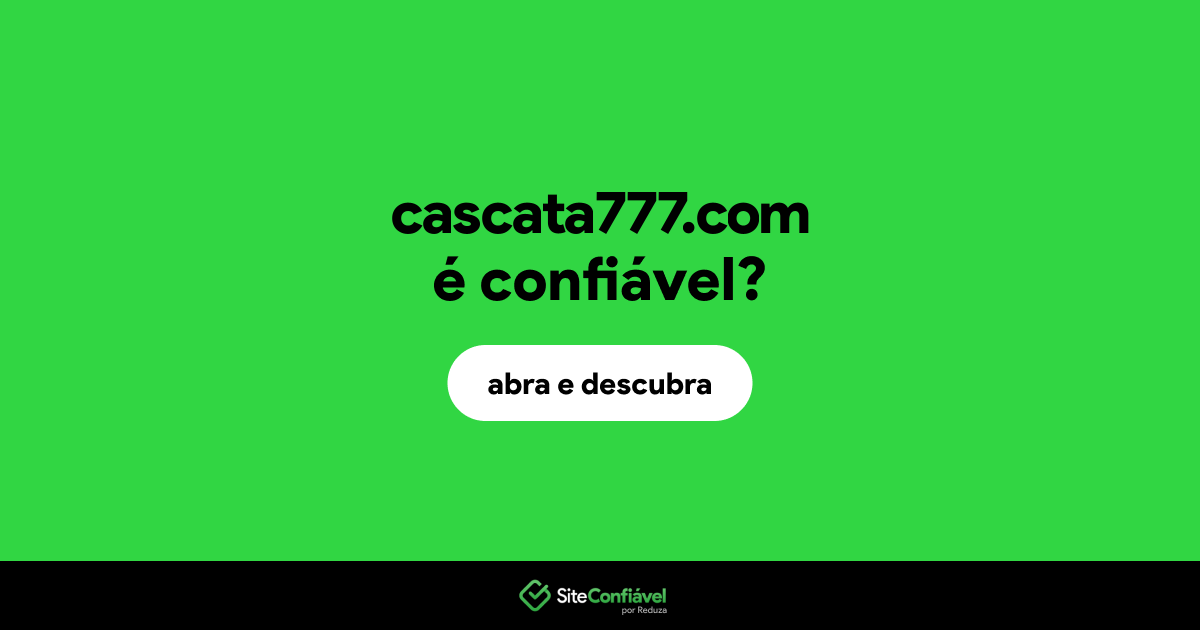 O site cascata777.com é confiável?