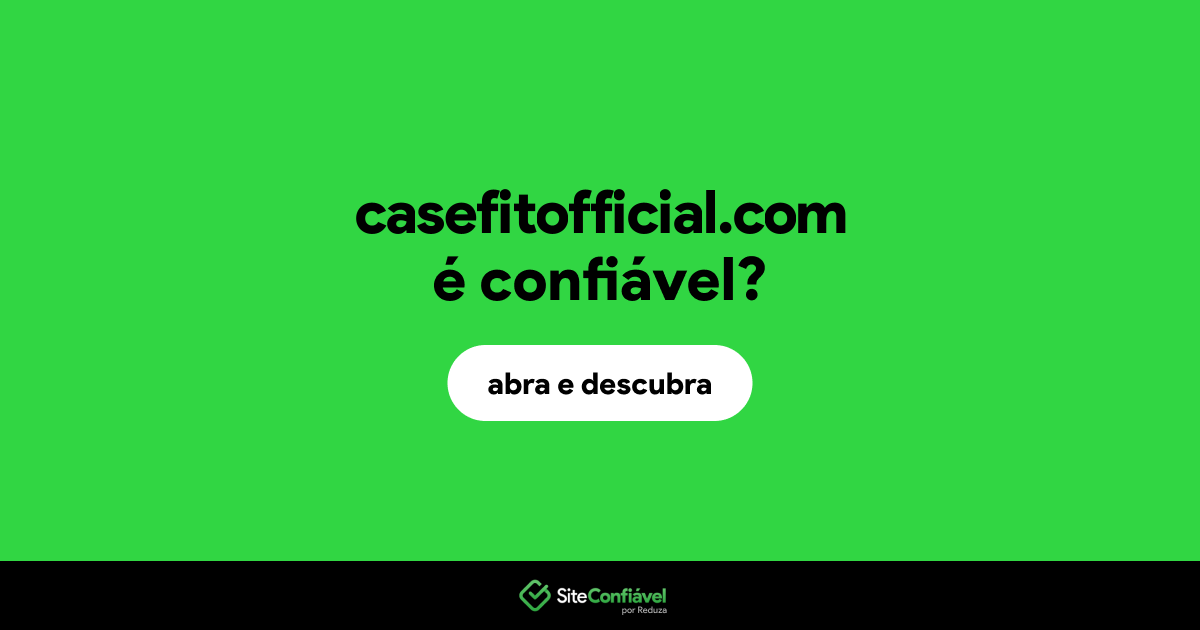 O site casefitofficial.com é confiável?
