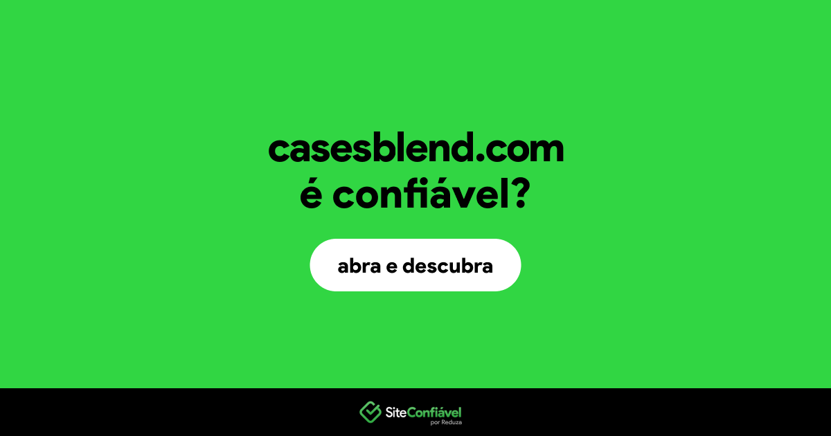 O site casesblend.com é confiável?