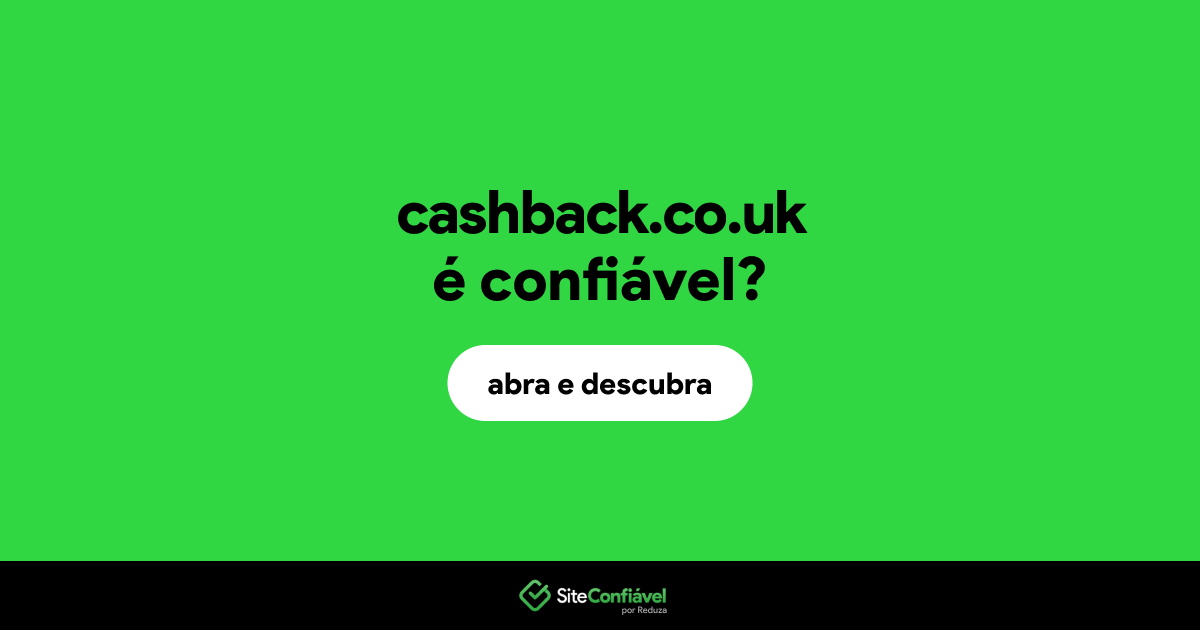 O site cashback.co.uk é confiável?