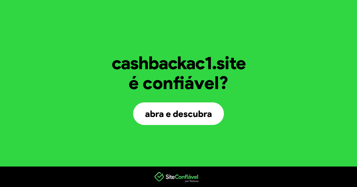 O site cashbackac1.site é confiável?