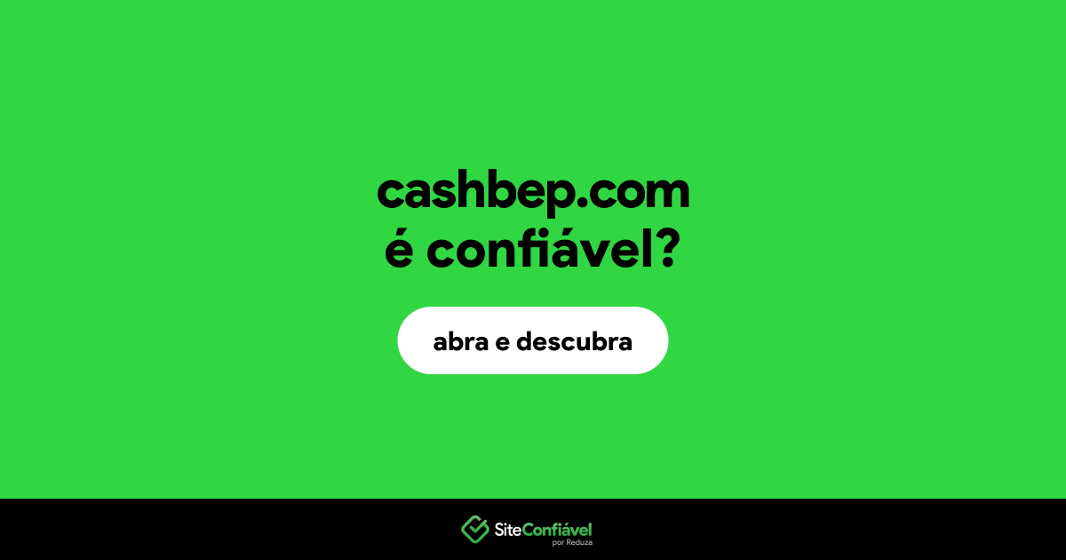 O site cashbep.com é confiável?