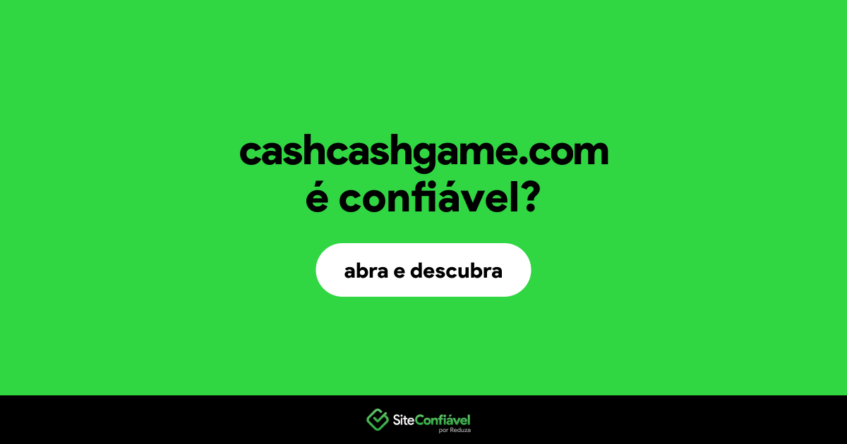 O site cashcashgame.com é confiável?
