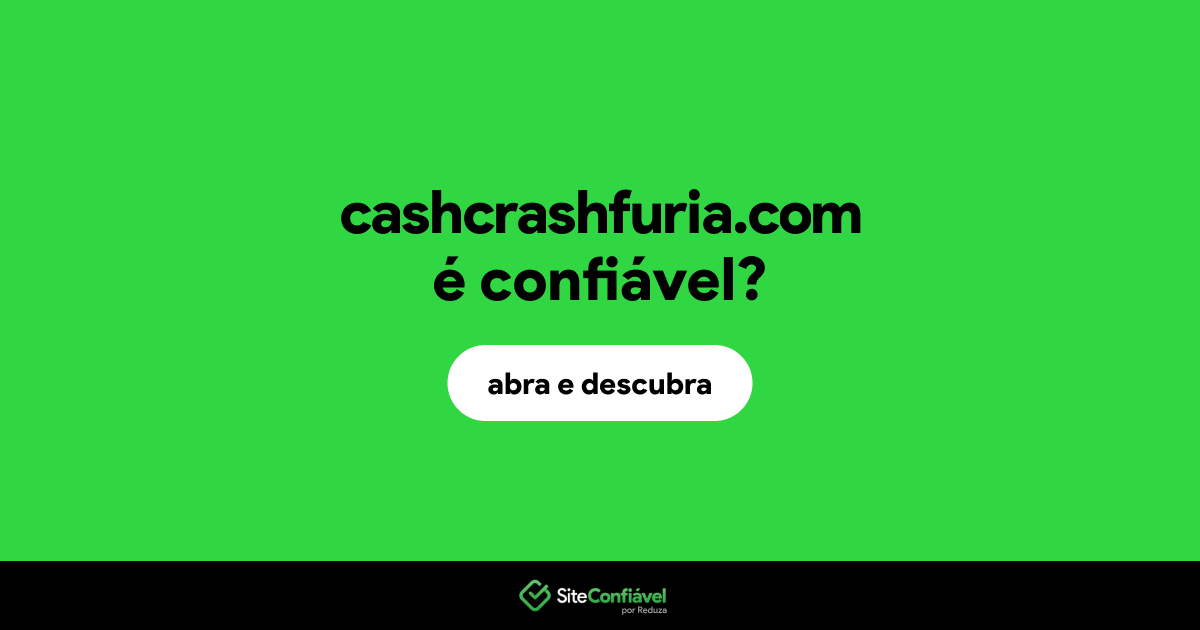 O site cashcrashfuria.com é confiável?