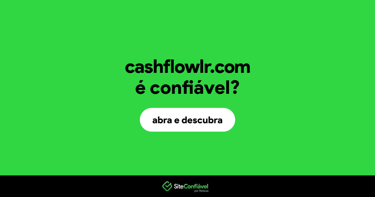 O site cashflowlr.com é confiável?