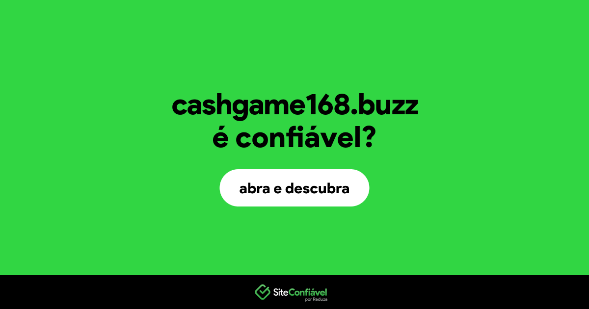 O site cashgame168.buzz é confiável?