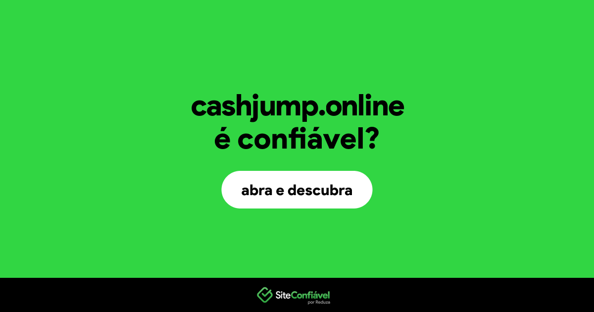 O site cashjump.online é confiável?
