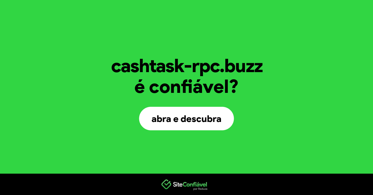 O site cashtask-rpc.buzz é confiável?