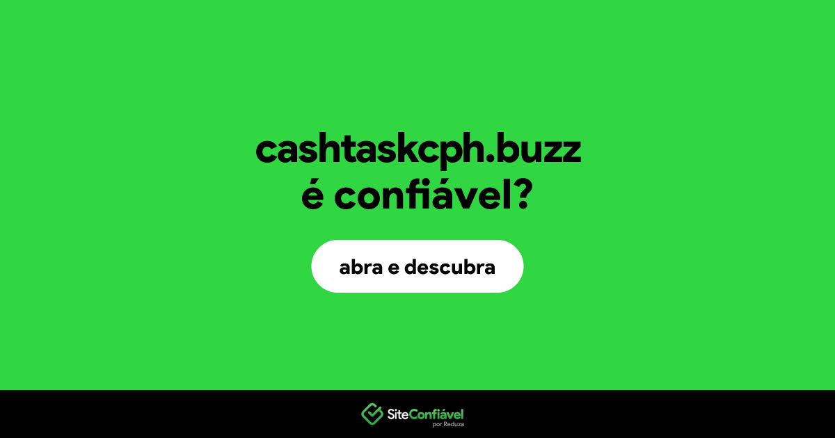 O site cashtaskcph.buzz é confiável?