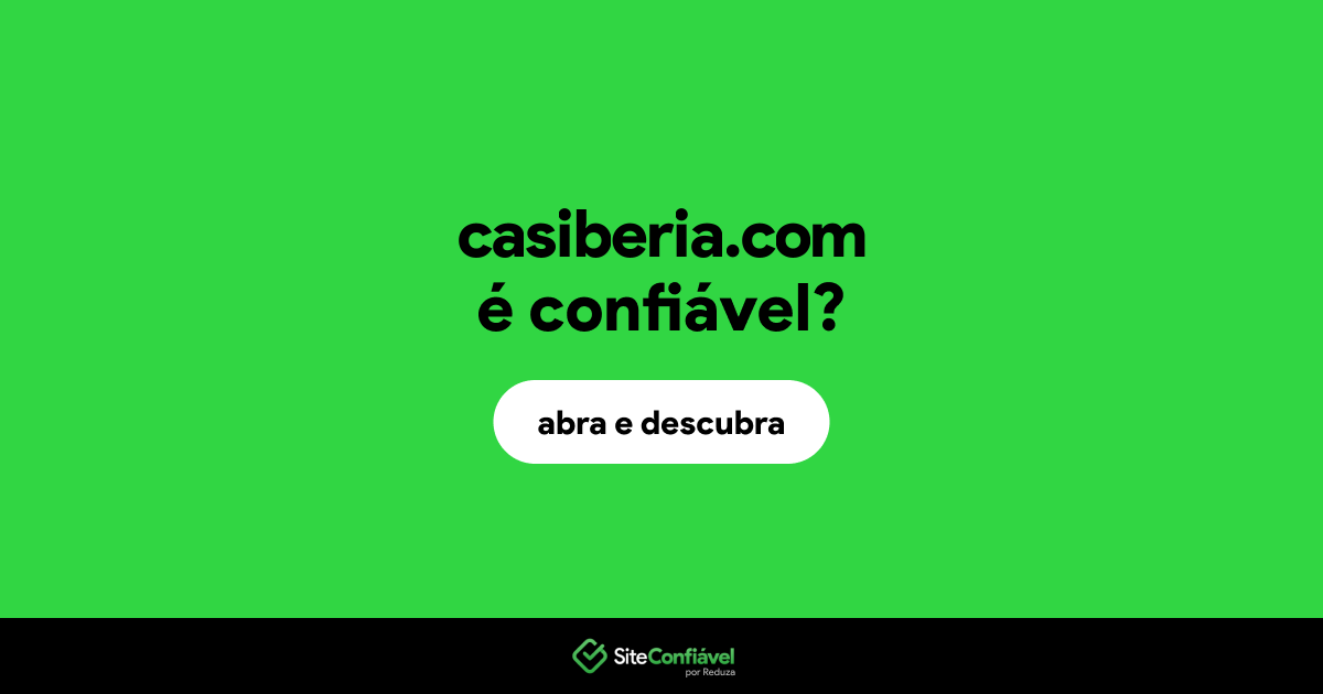 O site casiberia.com é confiável?