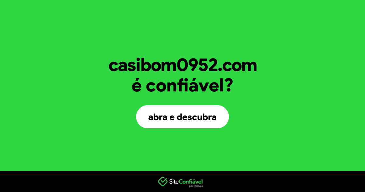 O site casibom0952.com é confiável?