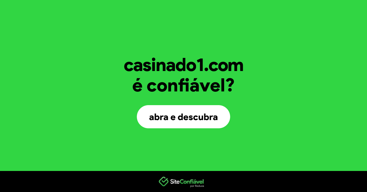 O site casinado1.com é confiável?
