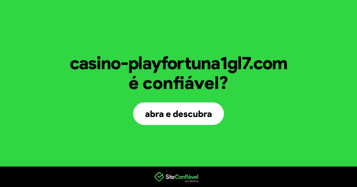 O site casino-playfortuna1gl7.com é confiável?