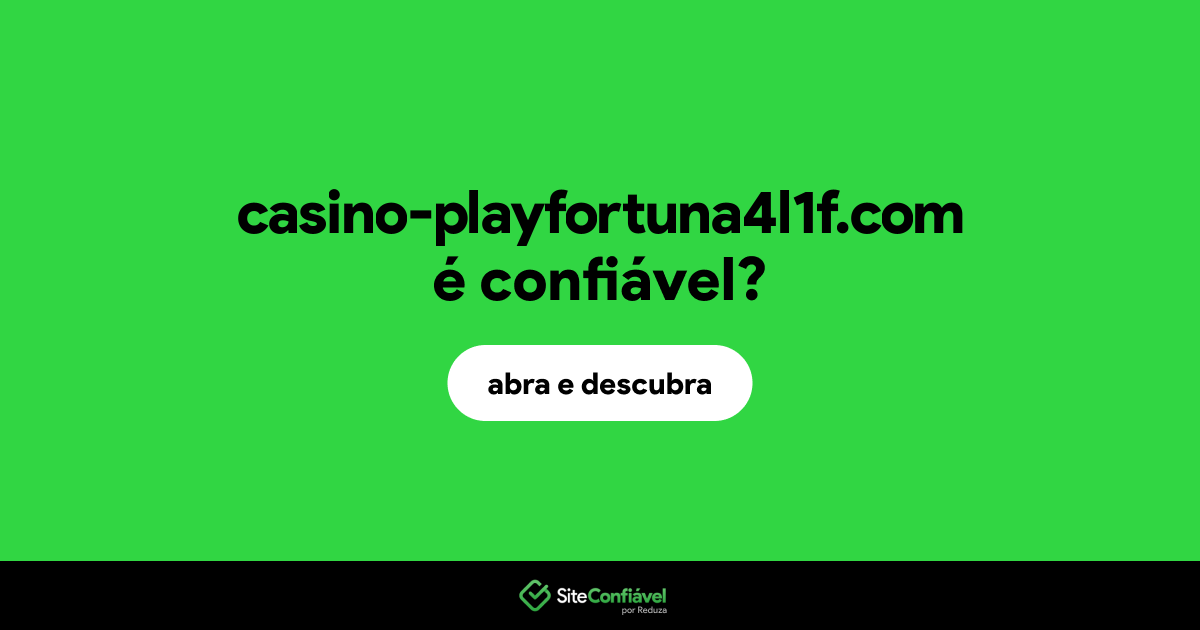 O site casino-playfortuna4l1f.com é confiável?