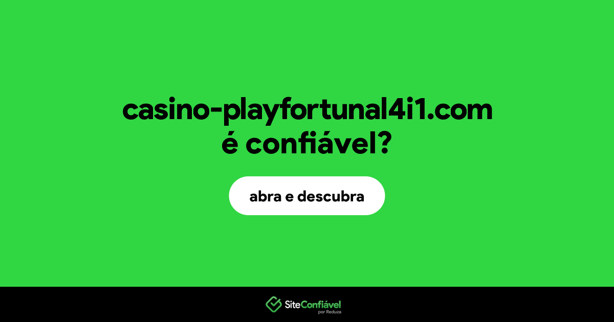 O site casino-playfortunal4i1.com é confiável?