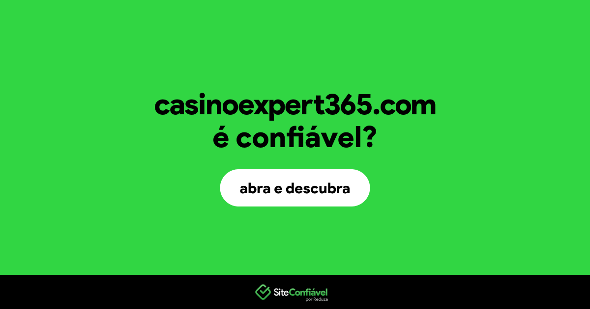 O site casinoexpert365.com é confiável?