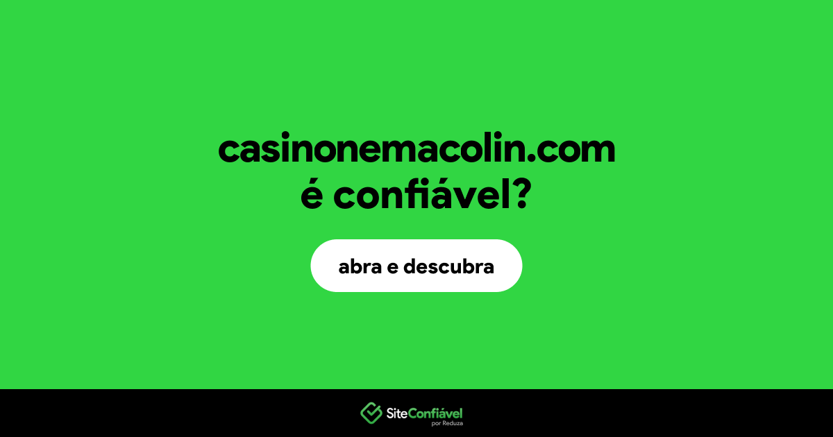 O site casinonemacolin.com é confiável?