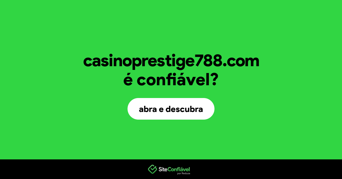 O site casinoprestige788.com é confiável?