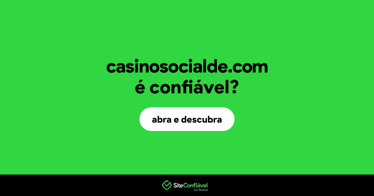 O site casinosocialde.com é confiável?