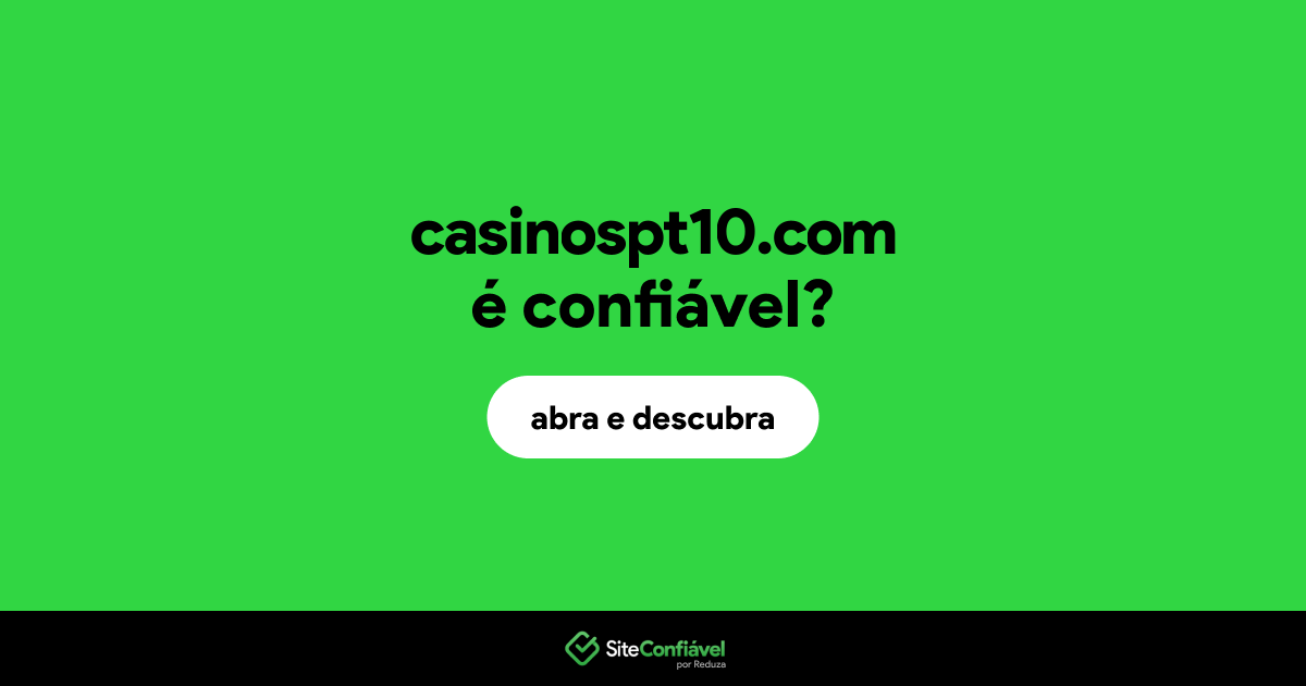 O site casinospt10.com é confiável?