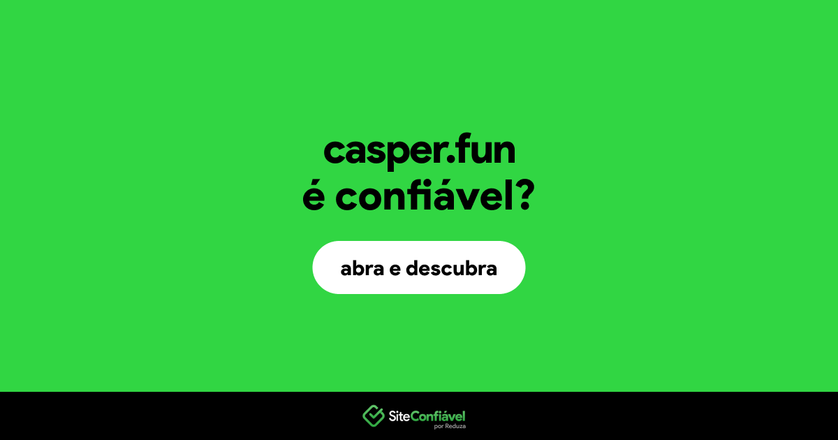 O site casper.fun é confiável?
