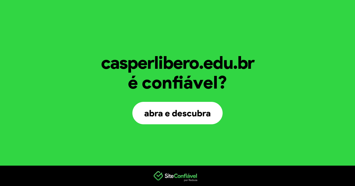 O site casperlibero.edu.br é confiável?