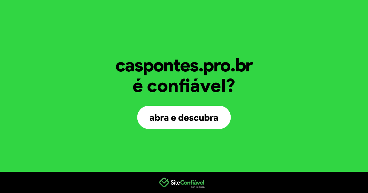 O site caspontes.pro.br é confiável?