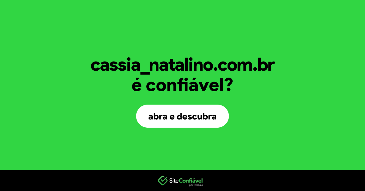 O site cassia_natalino.com.br é confiável?