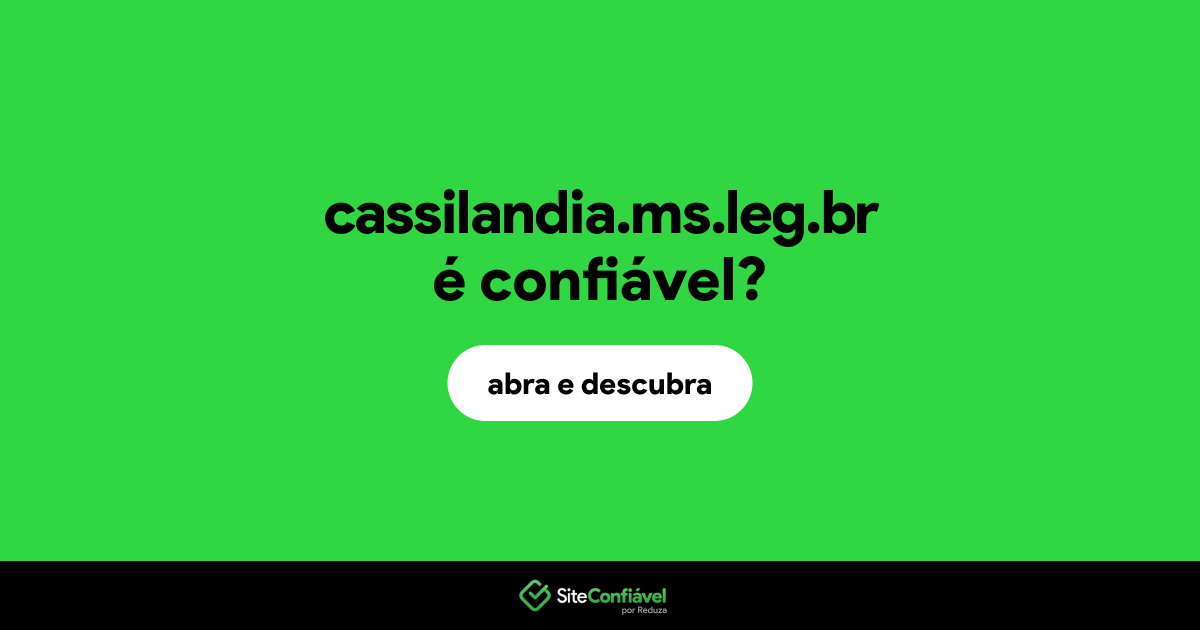 O site cassilandia.ms.leg.br é confiável?
