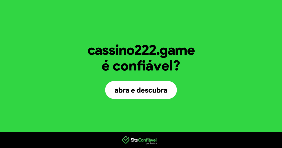 O site cassino222.game é confiável?