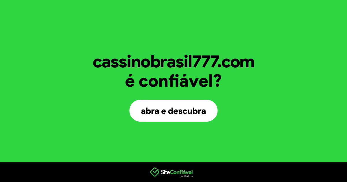 O site cassinobrasil777.com é confiável?