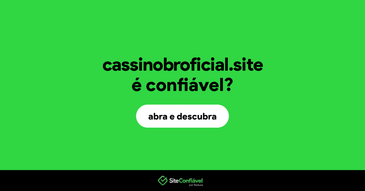 O site cassinobroficial.site é confiável?