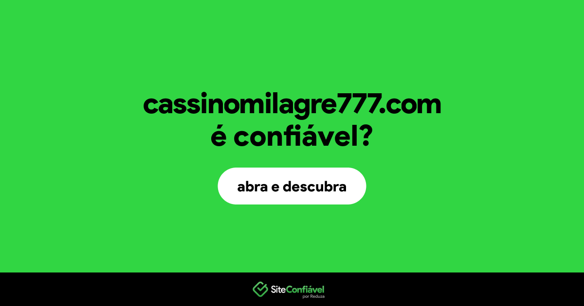 O site cassinomilagre777.com é confiável?