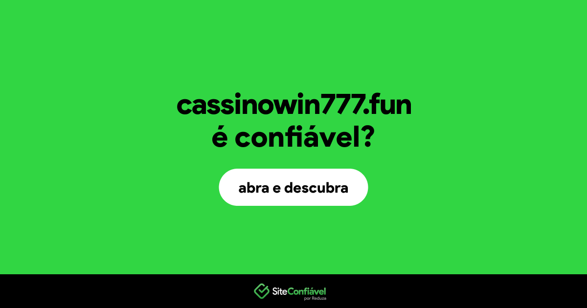 O site cassinowin777.fun é confiável?