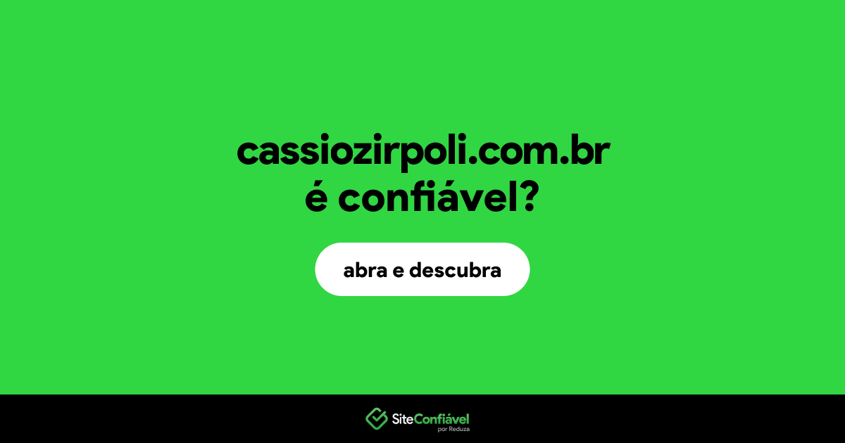 O site cassiozirpoli.com.br é confiável?