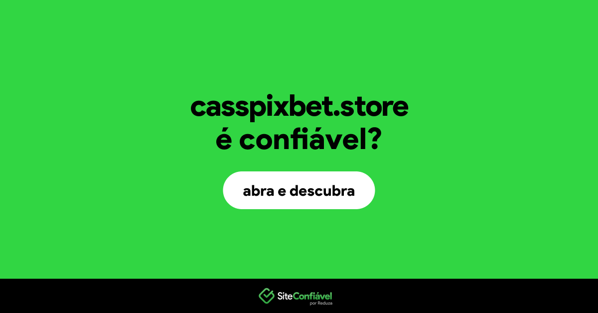 O site casspixbet.store é confiável?