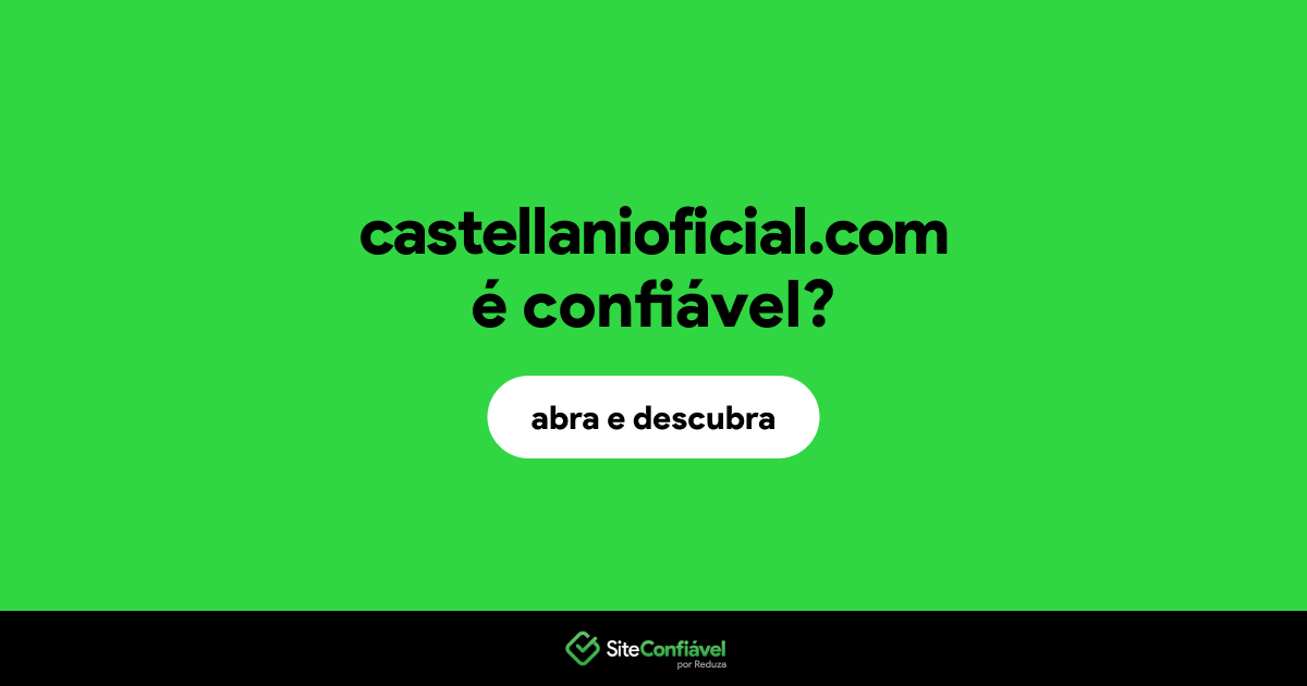 O site castellanioficial.com é confiável?