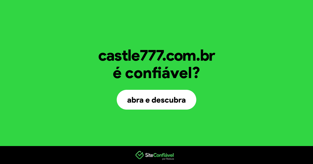 O site castle777.com.br é confiável?