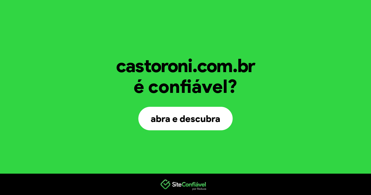 O site castoroni.com.br é confiável?